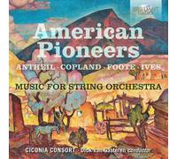 George Antheil : American Pioneers: Music for String Orchestra CD Album (Jewel