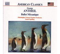 George Antheil - Antheil: Ballet Mécanique