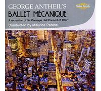 George Antheil: Ballet Mecanique