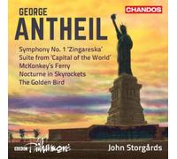 Bbc Philharmonic - George Antheil: Symphony No. 1 'Zingareska', Suite from 'capital of the World', McKonkey's Ferry, Nocturne in Skyrockets