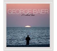 GEORGE BAIER - It's About Time