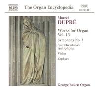 George Baker - DUPRE: Works for Organ, Vol. 13