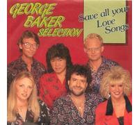 George Baker Selection - Save All Your Love / Souls On Fire [Vinyl Single 7'']