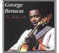George Benson - Love Walked In
