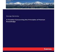 George Berkeley A Treatise Concerning the Principles of Human Knowledge N/A Book George Berkeley Multicolor