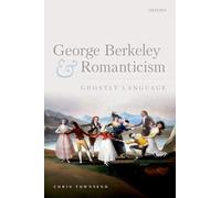 George Berkeley and Romanticism: Ghostly Language – Oxford University Press