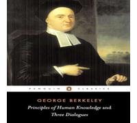 George Berkeley Principles of Human Knowledge & Three Dialogues Paperback Book George Berkeley Multicolor