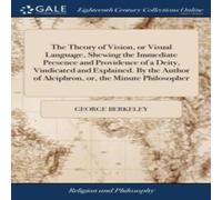 George Berkeley The Theory of Vision, or Visual Language, Shewing the Immediate George Berkeley Multicolor