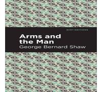George Bernard Shaw Arms & the Man Paperback Book George Bernard Shaw Multicolor