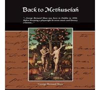 George Bernard Shaw Back to Methuselah N/A Book George Bernard Shaw Multicolor