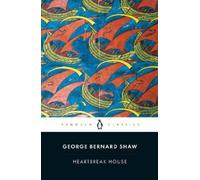 Heartbreak House (Penguin Classics)