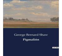 George Bernard Shaw Pigmalión Paperback Book George Bernard Shaw Multicolor