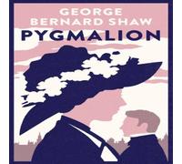 George Bernard Shaw Pygmalion: 1941 version with variants from the 1916 edition : George Bernard Shaw Multicolor