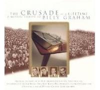 George Beverly Shea - The Crusade of a Lifetime a Musical Tribute to Billy Graham (UK