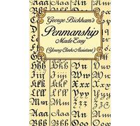 George Bickham's Penmanship Made Easy (Young Clerks Assistant) (Lettering, Calligraphy, Typography)