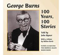 George Burns - 100 Years, 100 Stories