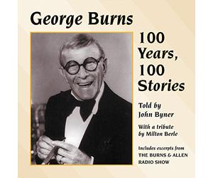 George Burns - 100 Years, 100 Stories