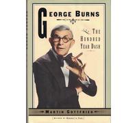 George Burns and the Hundred-Year Dash
