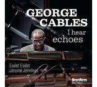 George Cables - I Hear Echoes