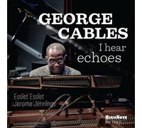 George Cables - I Hear Echoes