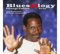 George Cables Trio : Bluesology VINYL 12" Album (2023) NEW Amazing Value
