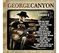 GEORGE CANYON - Classics II