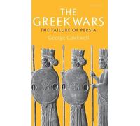 The Greek Wars: The Failure of Persia by George Cawkwell Hardcover Book