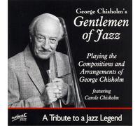 George Chisholms Gen - Playing The Compositions And Arrangements Of Geor - M4z