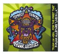George Clinton - Funk Um Agin... For the First Time ''Live in L.A.''