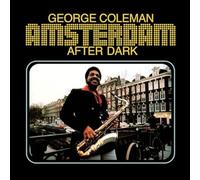 GEORGE COLEMAN - AMSTERDAM AFTER DARK [VINYL]