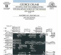 George Crumb: Idyll for the Misbegotten/Vox Balaenae/Madrigals by Zizi Mueller, Jan DeGaetani (1992-12-08)