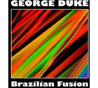 George Duke - Brazillian Fusion