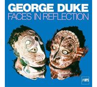 George Duke - Faces In Reflection