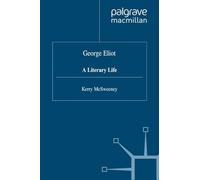 George Eliot: A Literary Life (Literary Lives)