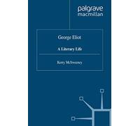 George Eliot: A Literary Life (Literary Lives)