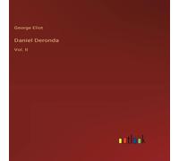 George Eliot Daniel Deronda:Vol. II Hardcover Book George Eliot Multicolor