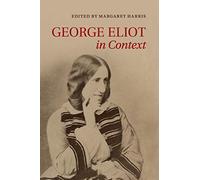 George Eliot in Context – Literature in Context – Cambridge University Press