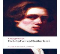 George Eliot Lifted Veil, & Brother Jacob Paperback Book George Eliot Multicolor