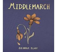 George Eliot Middlemarch (Collector's Edition) Hardback Book George Eliot Multicolor
