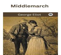 George Eliot Middlemarch (Grapevine Press) Hardcover Book George Eliot Multicolor