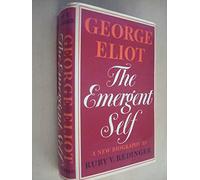 George Eliot: The Emergent Self