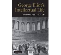 George Eliot's Intellectual Life