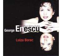 George Enescu - Piano Suites by Luiza Borac (2003-07-27)