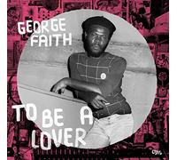 George Faith - To Be A Lover (180g Vinyl) [VINYL]