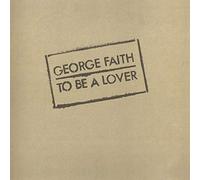 George Faith – To Be A Lover – 180 gm LP Vinyl – Music on Vinyl