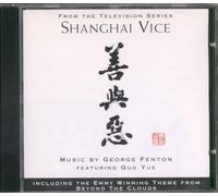George Fenton - Shanghai Vice: Music from the Television Series [SOUNDTRACK]