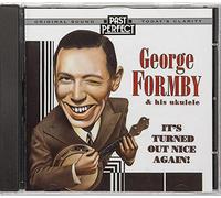 George Formby - George Formby And His Ukulele CD: It's Turned Out Nice Again. The Biggest Star Of His Generation. Past Perfect Remastered Vintage Music From The Original Recordings [Audio CD]