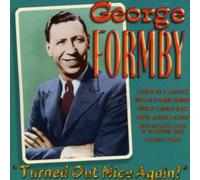 George Formby - Turned Out Nice Again