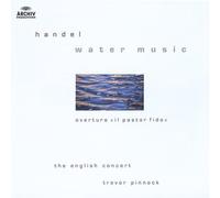 George Frideric Handel - Handel: Water Music; Overture 'Il pastor fido' /Pinnock