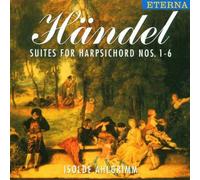 George Frideric Handel - Suites For Harpsichord I (Ahlgrimm)